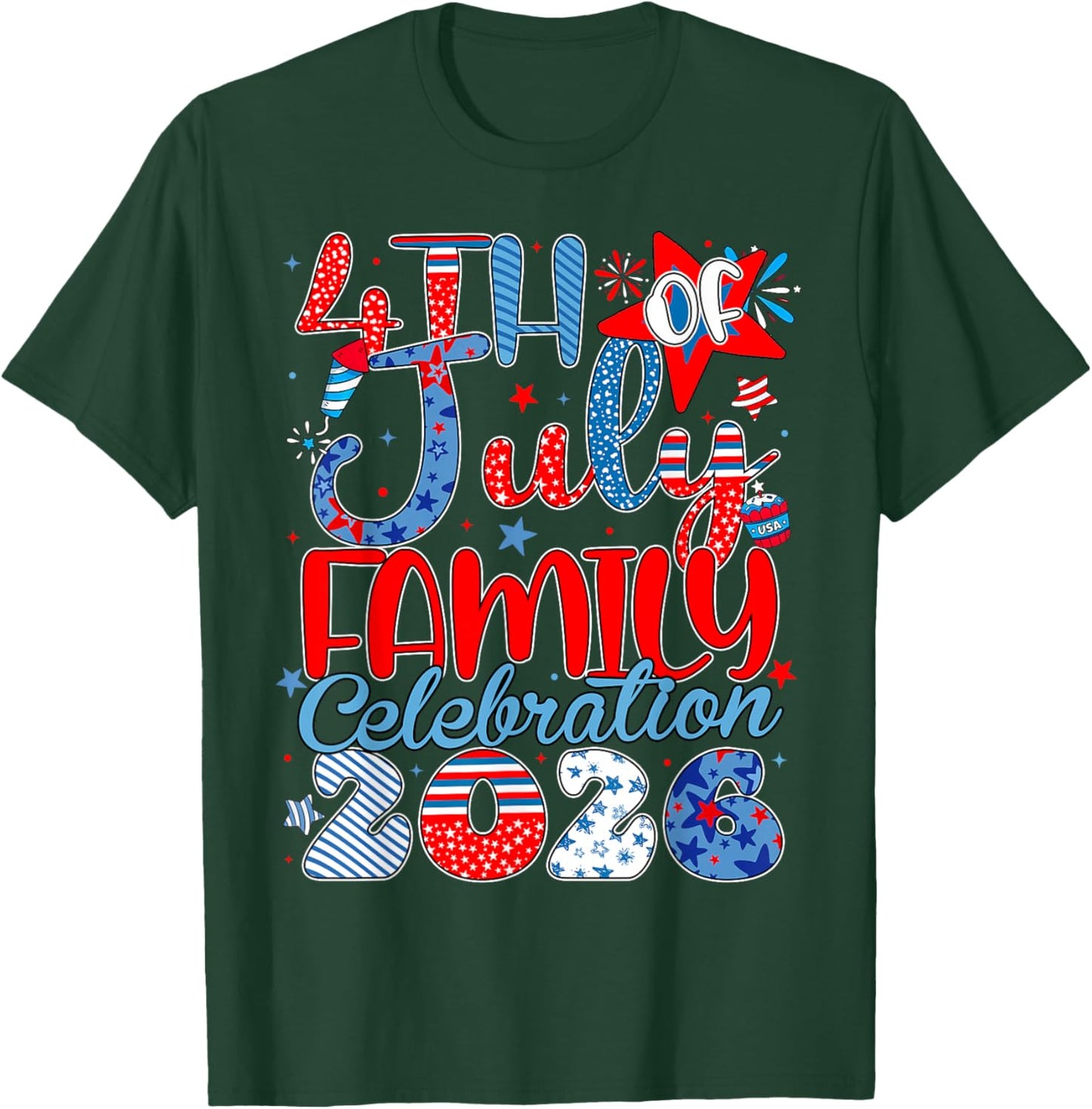 4th of July Family Celebration 2026 Patriotic Men Women T-Shirt - T-Shirt | Forest