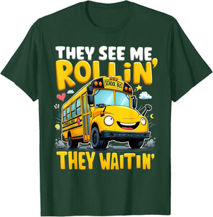 They See Me Rollin' They Waitin' Funny School Bus Driver T-Shirt - T-Shirt | Forest