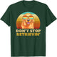 Don't Stop Retrieving Shirt. Retro Golden Retriever T-Shirt - T-Shirt | Forest