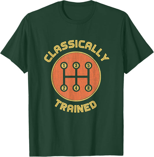 Classically trained Funny Three Pedals Car Guys gift T-Shirt - T-Shirt | Forest