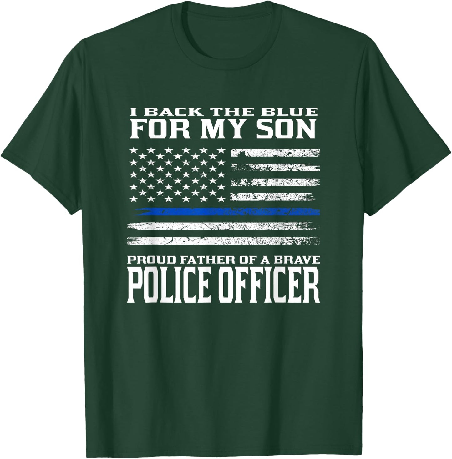 Thin Blue Line Shirt - Proud Father of Police Officer Son T-Shirt - T-Shirt | Forest