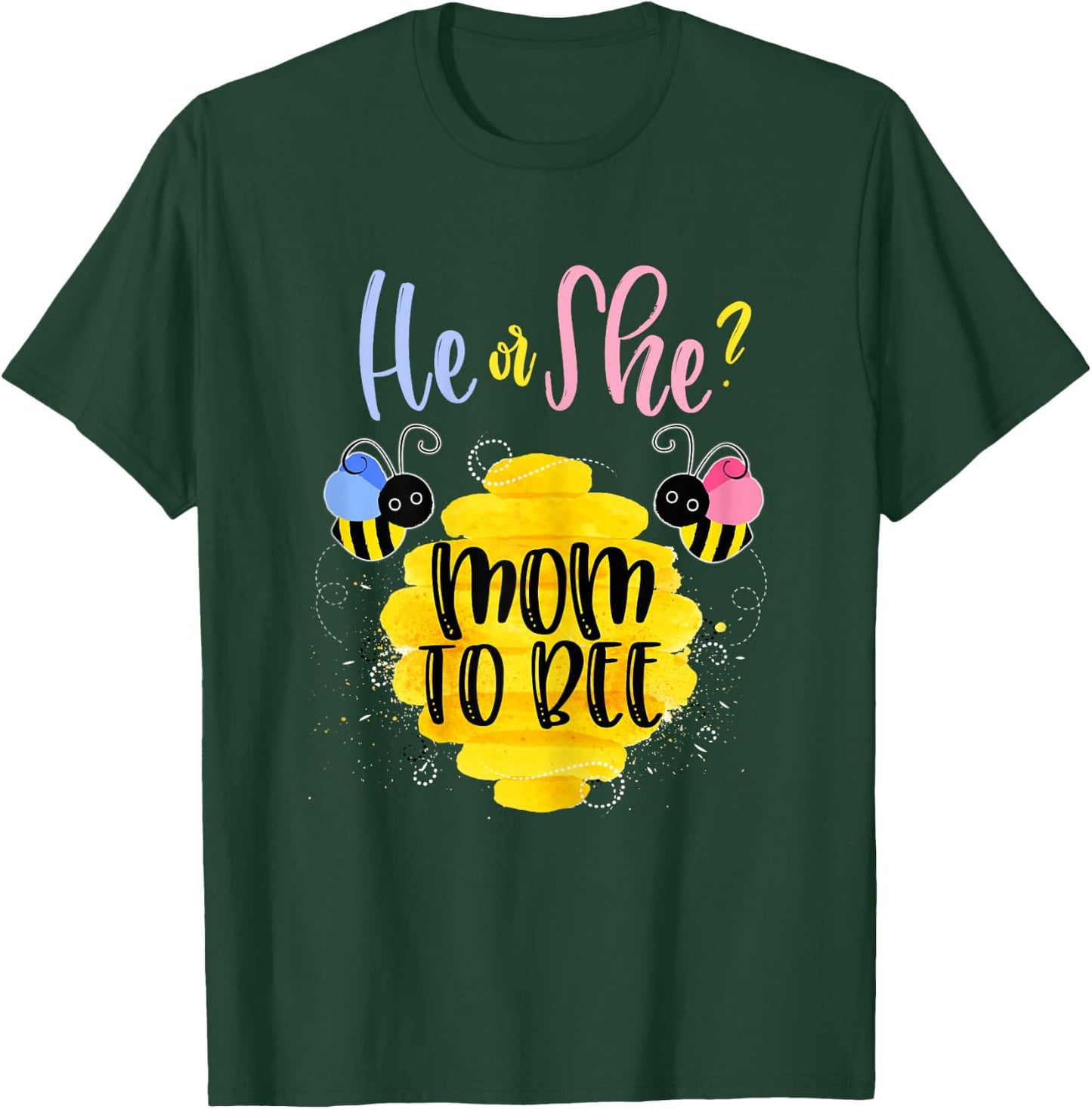 Gender Reveal What Will It Bee Shirt He or She Mom s T-Shirt - T-Shirt | Forest