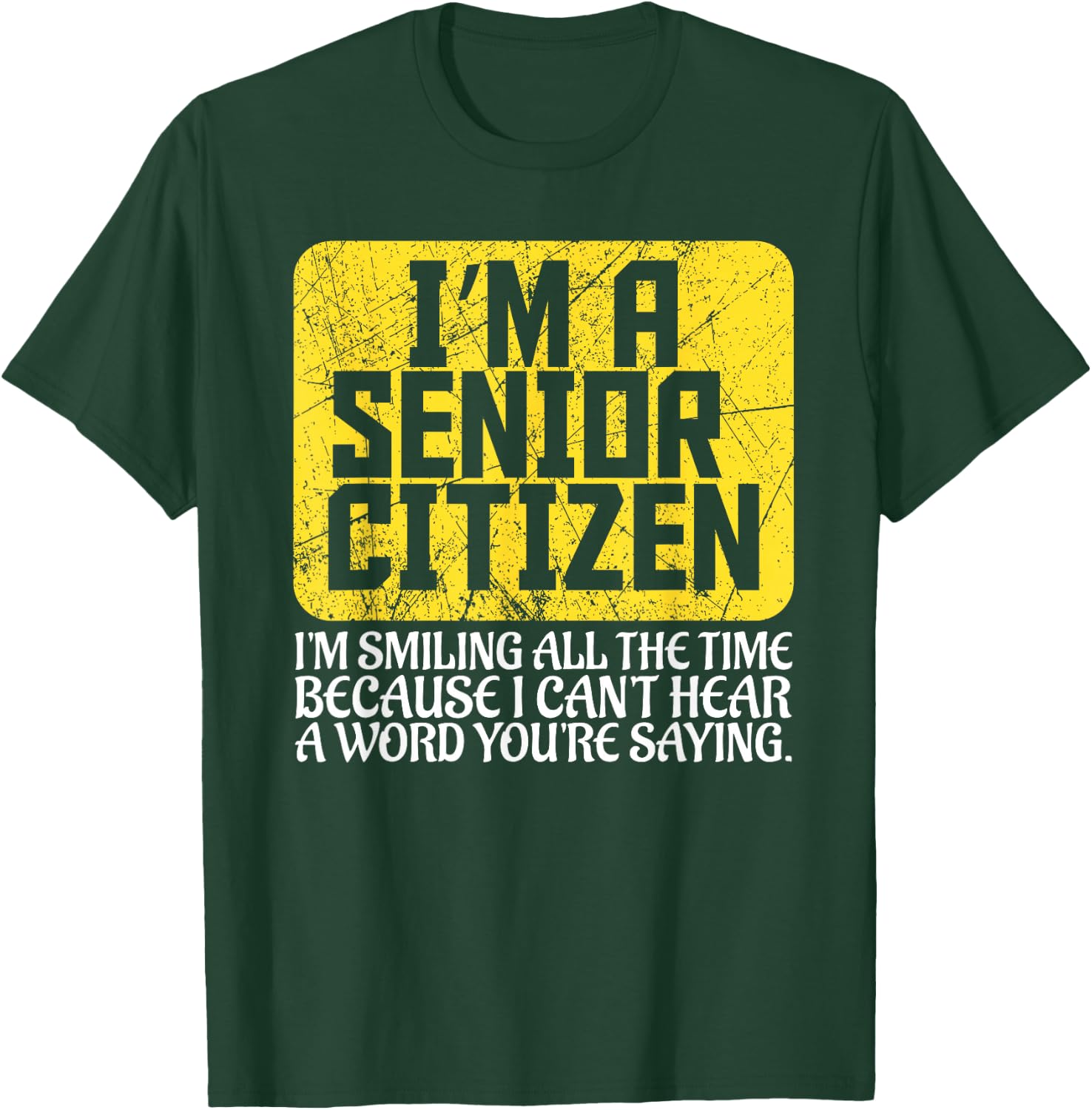 Senior Citizen Old People Hard of Hearing Elderly Gift T-Shirt - T-Shirt | Forest