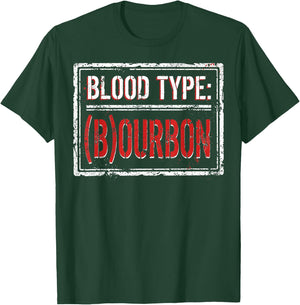 My Blood Type is Bourbon Funny Drinking Joke & Women T-Shirt - T-Shirt | Forest
