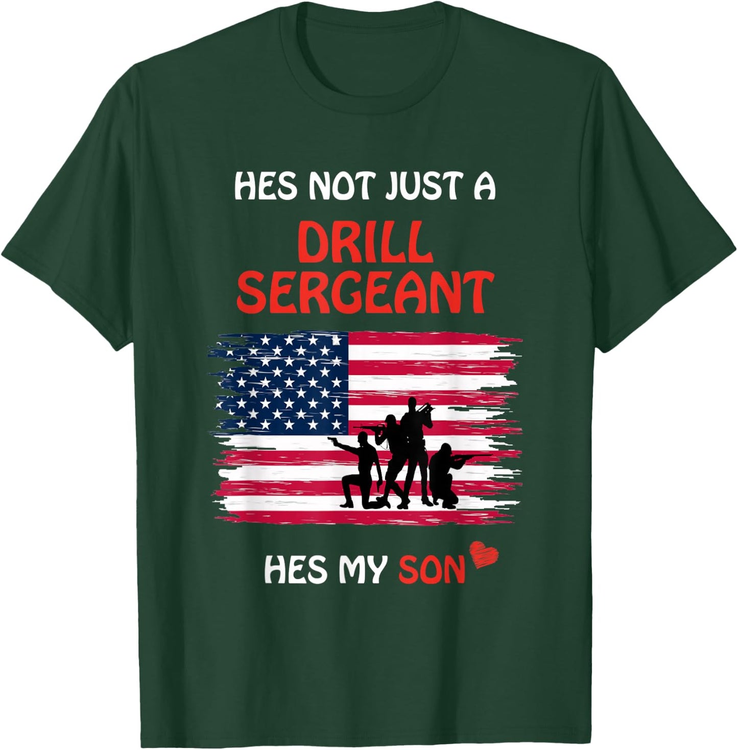 Hes Not Just a Drill Sergeant Hes My Son Military Army Gift T-Shirt - T-Shirt | Forest
