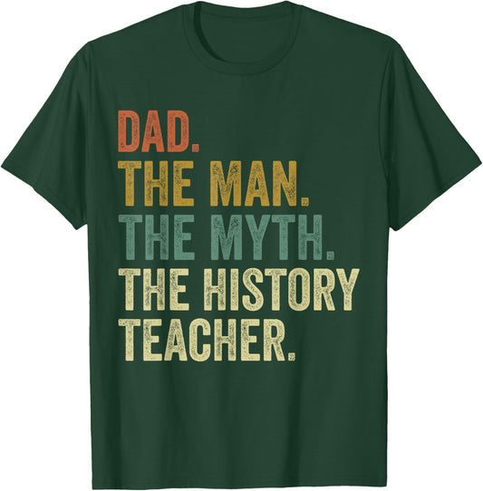 School History Teacher Dad , Funny Fathers Day Gift. T-Shirt - T-Shirt | Forest