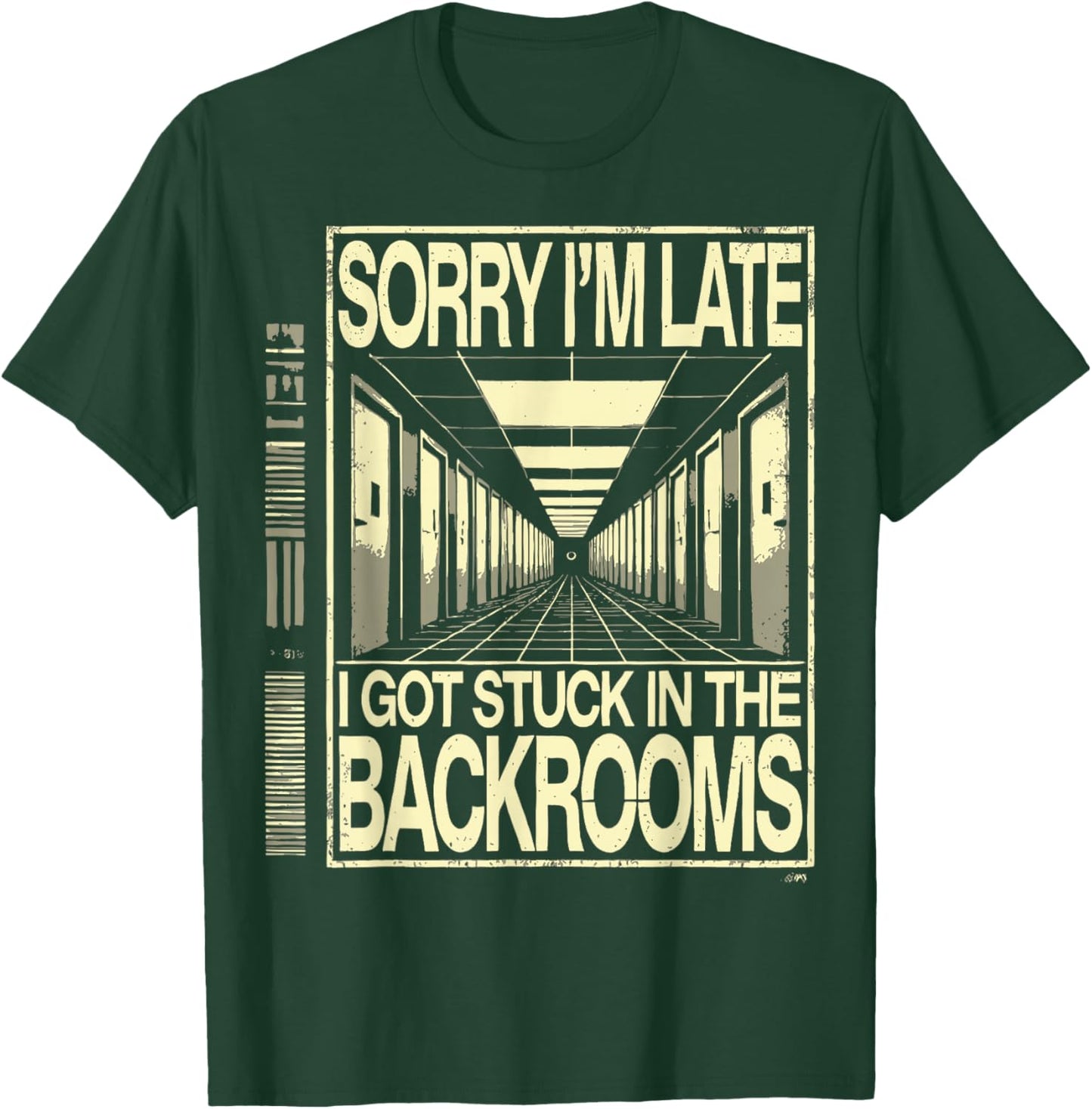 Sorry I'm Late I Got Stuck in The Backrooms Liminal Space T-Shirt - T-Shirt | Forest
