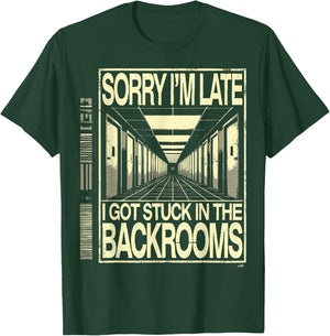 Sorry I'm Late I Got Stuck in The Backrooms Liminal Space T-Shirt - T-Shirt | Forest