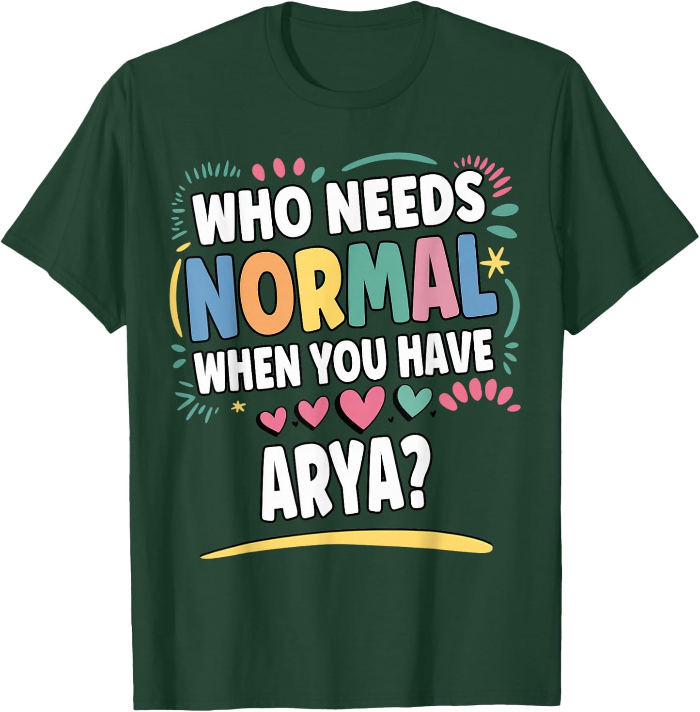 ARYA Personalized Name Funny Cute Custom ARYA Name T-Shirt - T-Shirt | Forest