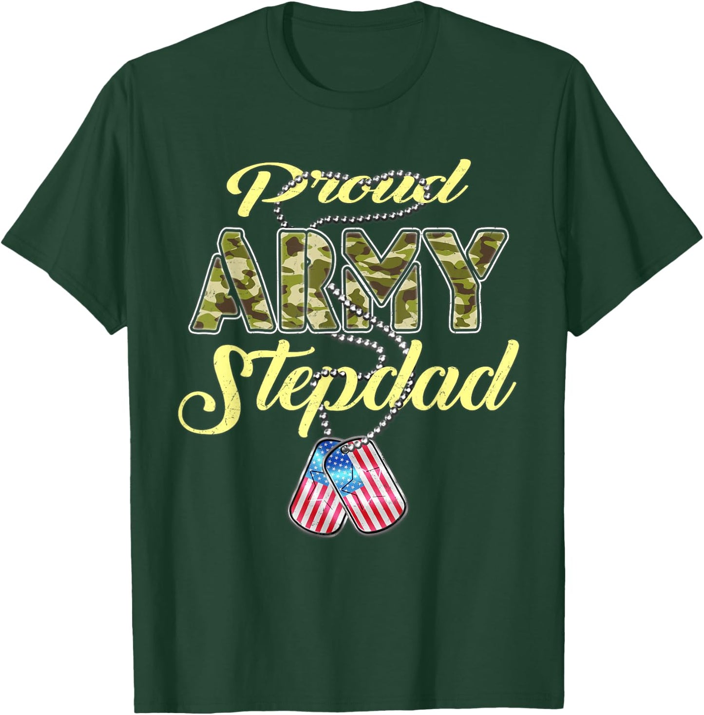 Proud Army Stepdad US Flag Camo Dog Tags Military Stepfather Men Women Kids T-Shirt - T-Shirt | Forest