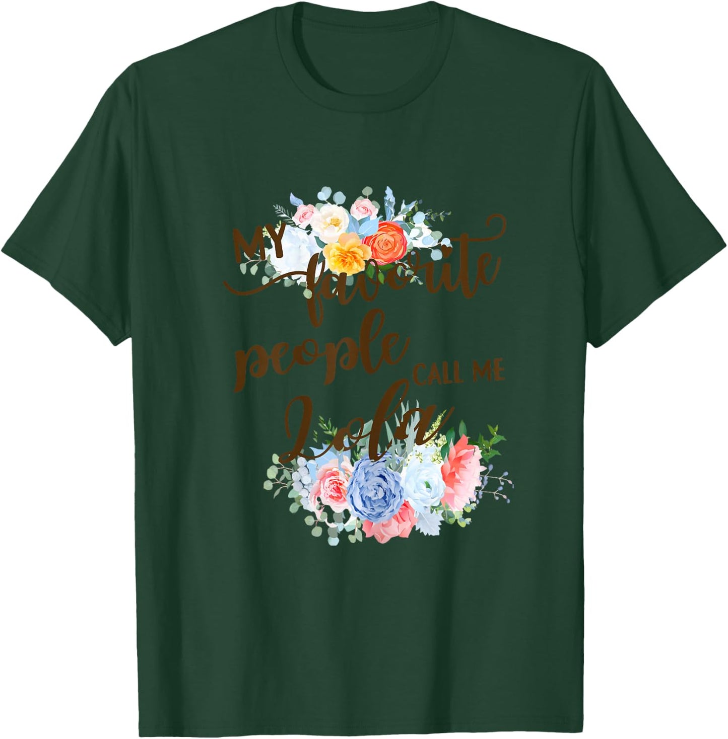 My Favorite People Call Me Lola Filipino Grandma Mother T-Shirt - T-Shirt | Forest