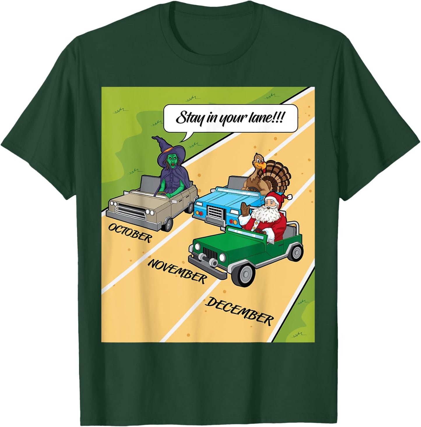 Stay In Your Lane Funny Monster,Turkey and Santa Claus T-Shirt - T-Shirt | Forest