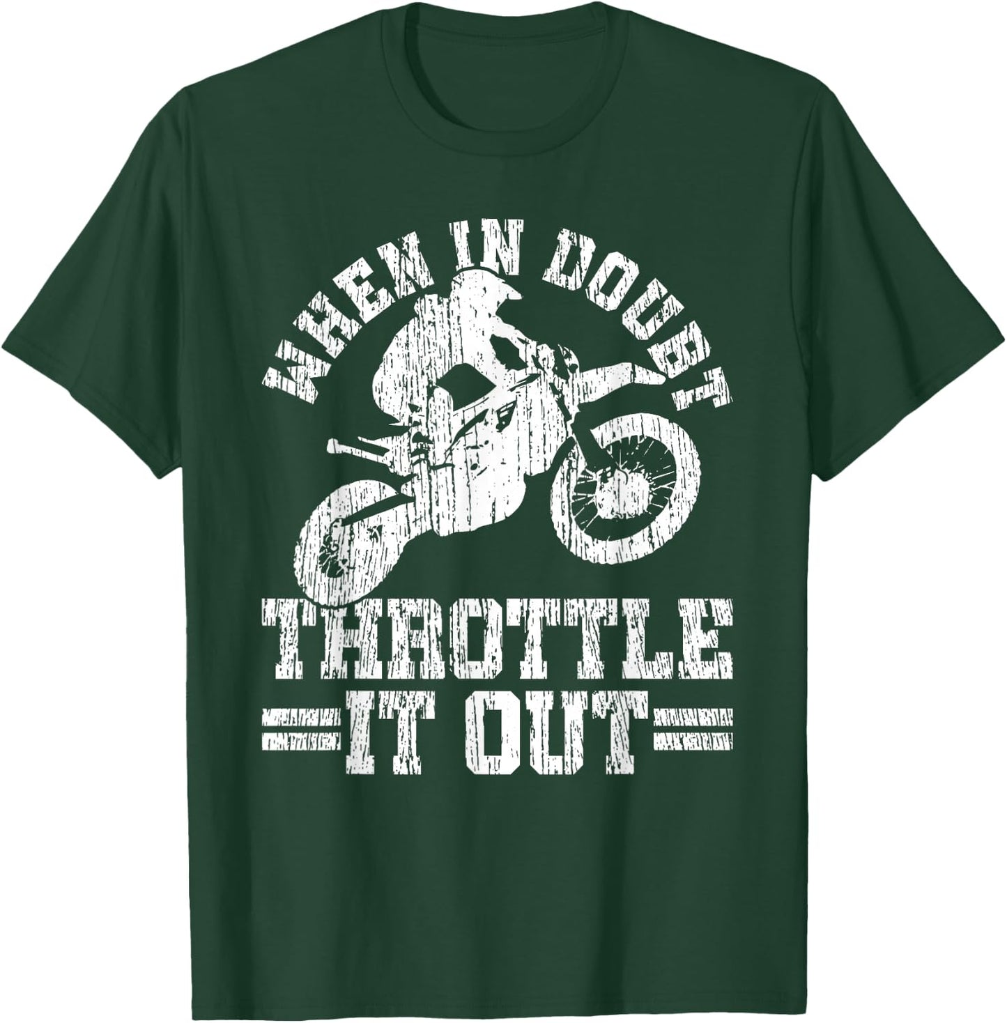 When In Doubt Throttle Out Shirt - Motocross Enduro Gift T-Shirt - T-Shirt | Forest