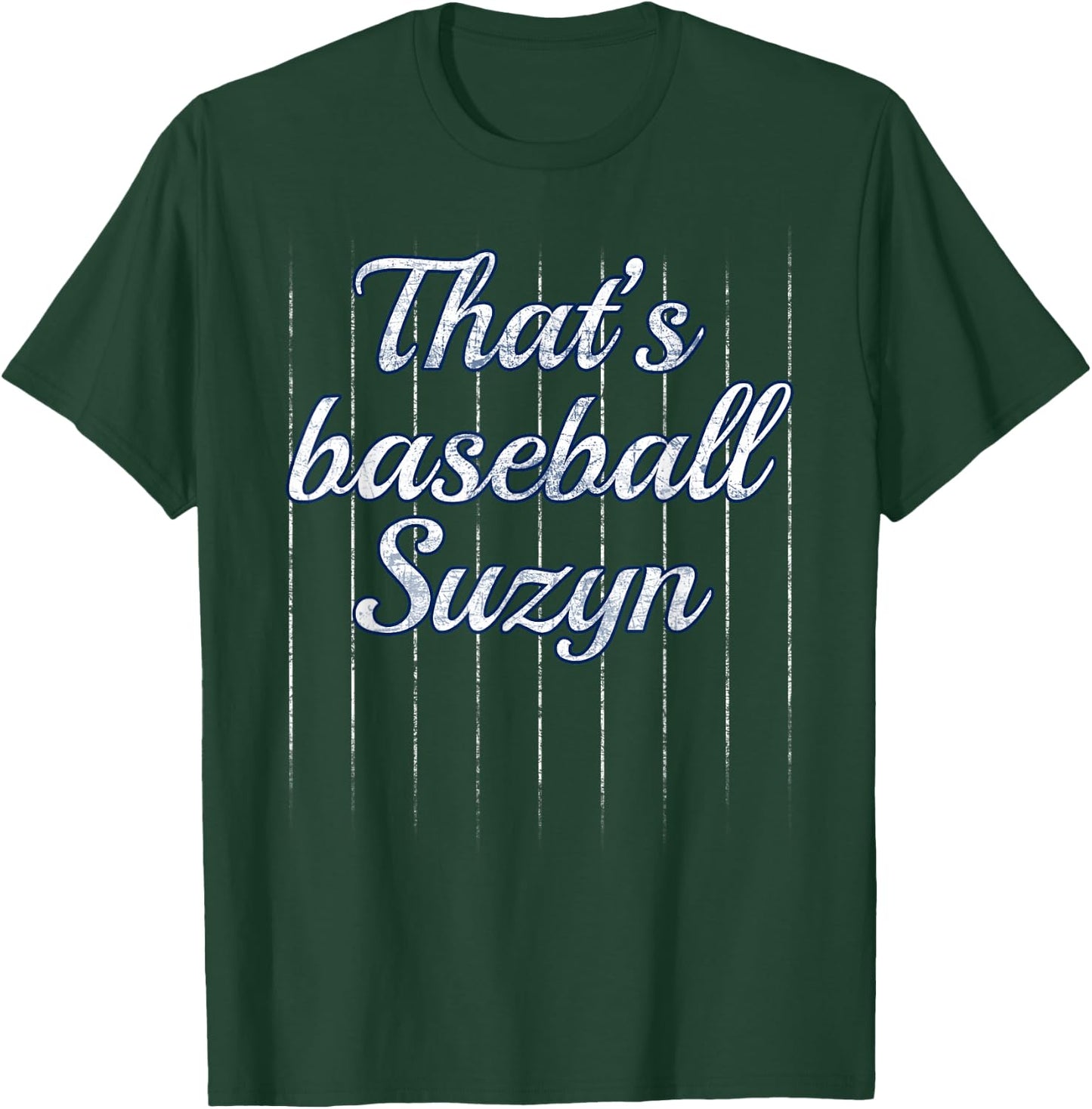 Thats Baseball Suzyn Shirt T-Shirt - T-Shirt | Forest