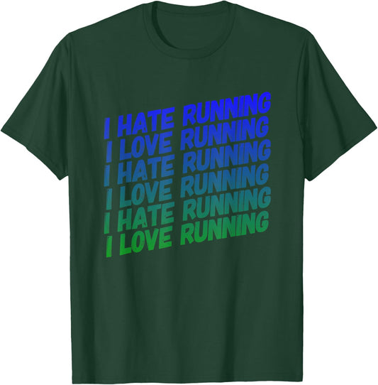 I Hate Running, I Love Running - Fun For Track Season T-Shirt - T-Shirt | Forest