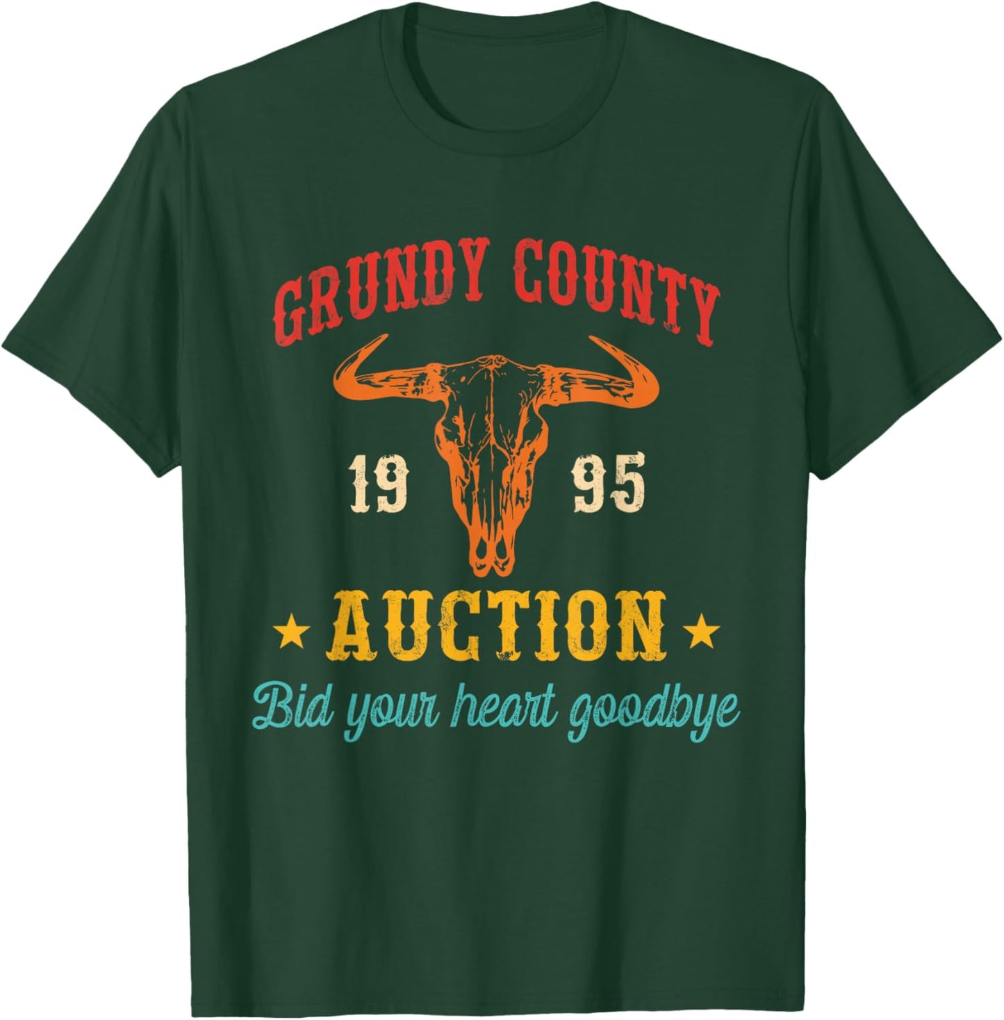 Grundy County Auction Bid Your Heart Goodbye Funny Cowboy T-Shirt - T-Shirt | Forest