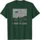 I Want to Leave UFO Roswell Alien Flying Saucer Conspiracy T-Shirt - T-Shirt | Forest