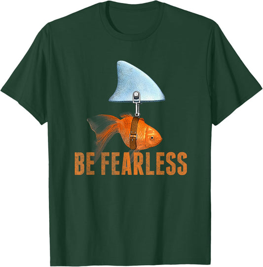 Be Fearless Be Kind Be Brave Goldfish Shark Fin T-Shirt - T-Shirt | Forest