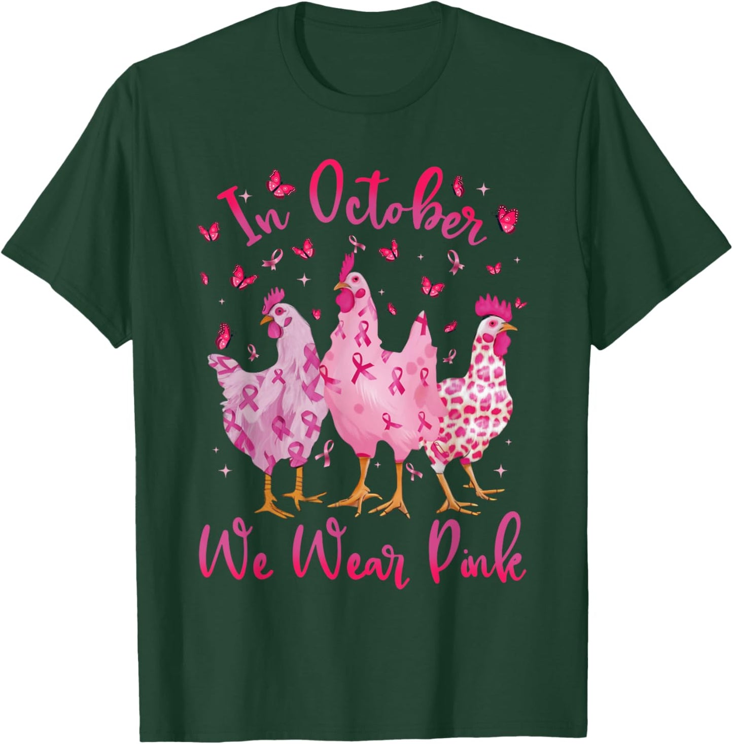 In October We Wear Pink Ribbon Chicken Lover Breast Cancer T-Shirt - T-Shirt | Forest