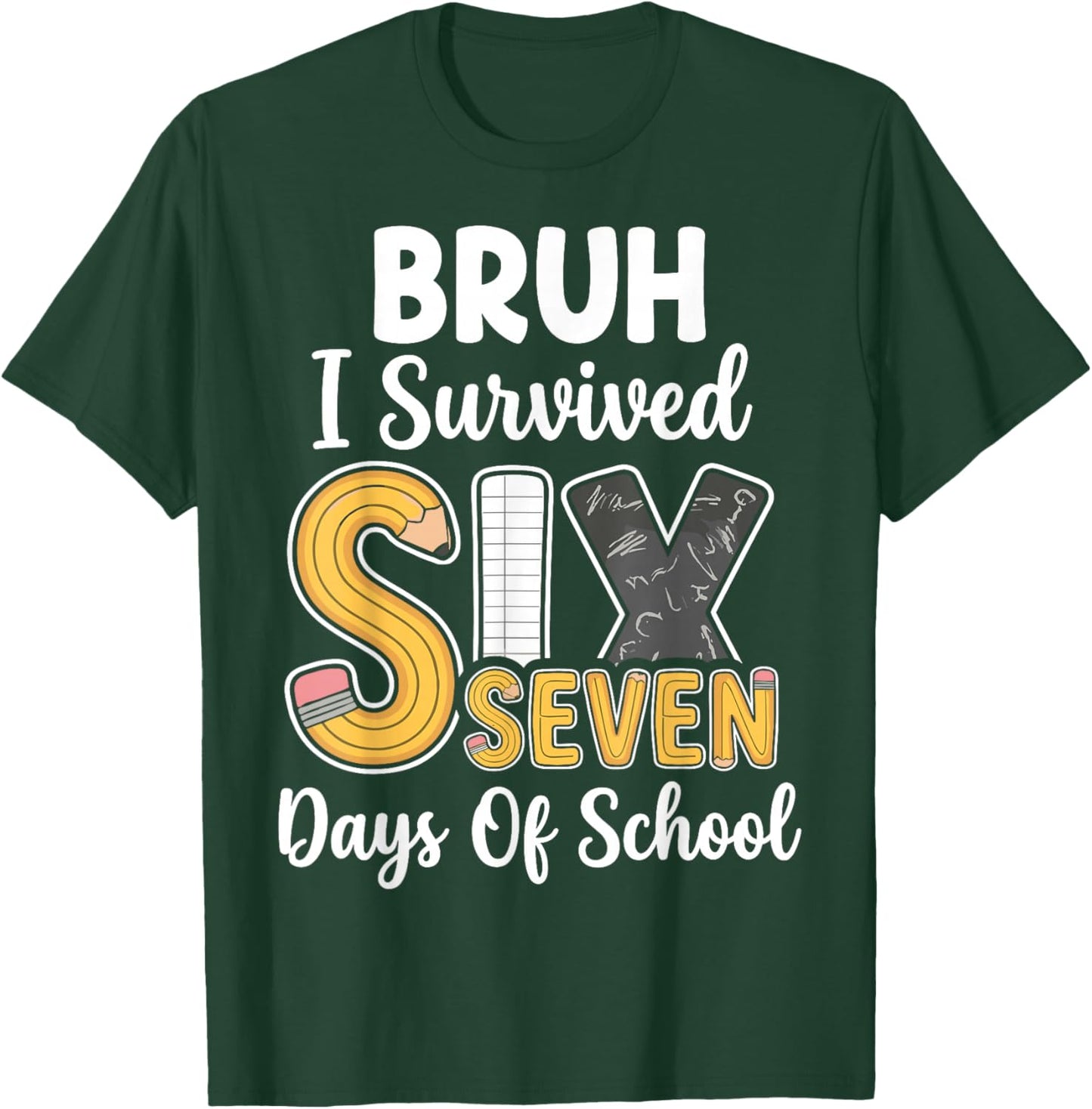 Bruh I Survived 67 Days of School Funny Six Seven Meme T-Shirt - T-Shirt | Forest
