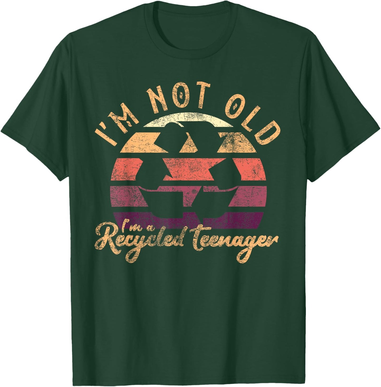 I'm Not Old I'm a Recycled Teenager Funny Senior Vintage T-Shirt - T-Shirt | Forest