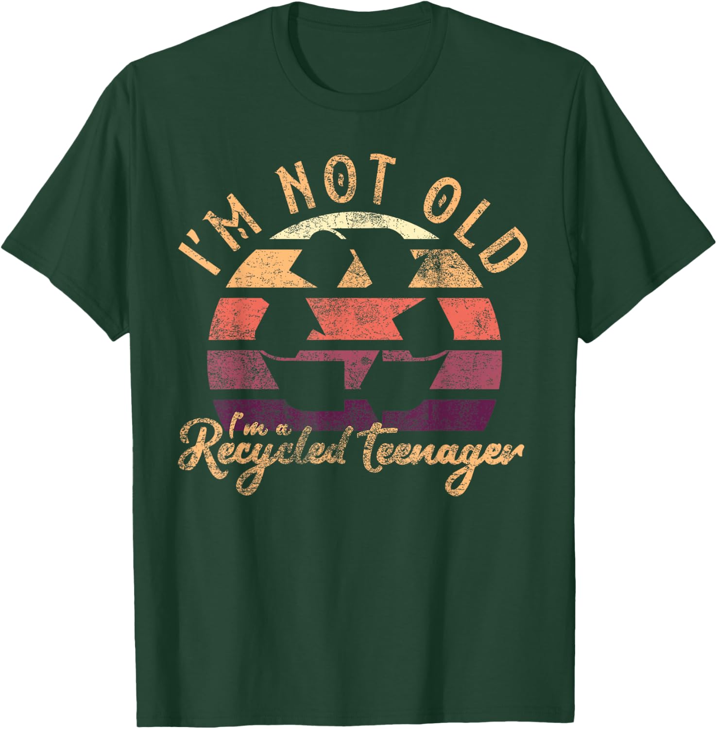 I'm Not Old I'm a Recycled Teenager Funny Senior Vintage T-Shirt - T-Shirt | Forest