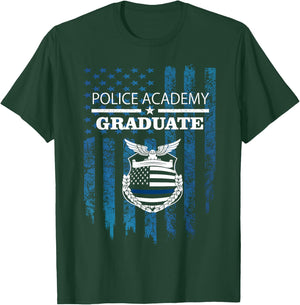 Police Academy Graduate - Police Academy graduation gift T-Shirt - T-Shirt | Forest