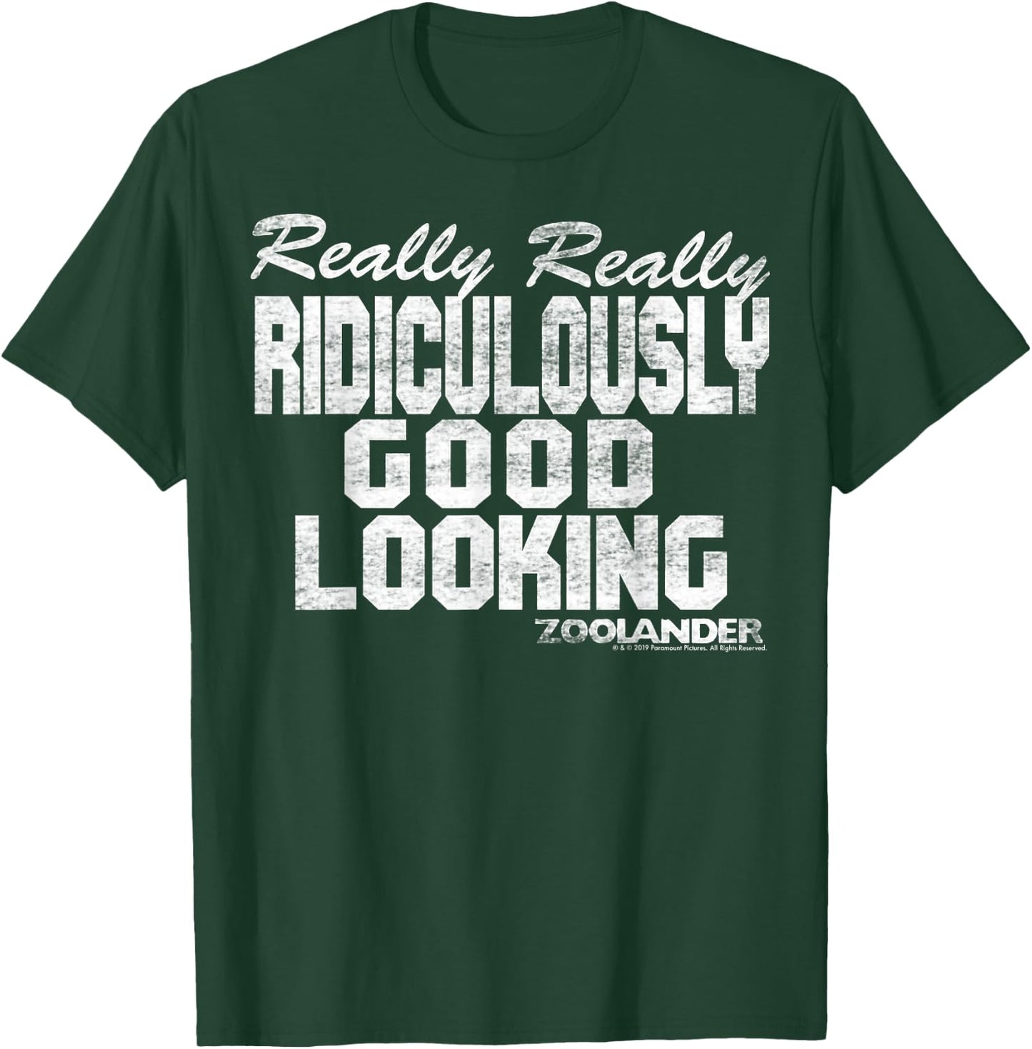 Zoolander Really Really Ridiculously Good Looking Text Quote T-Shirt - T-Shirt | Forest