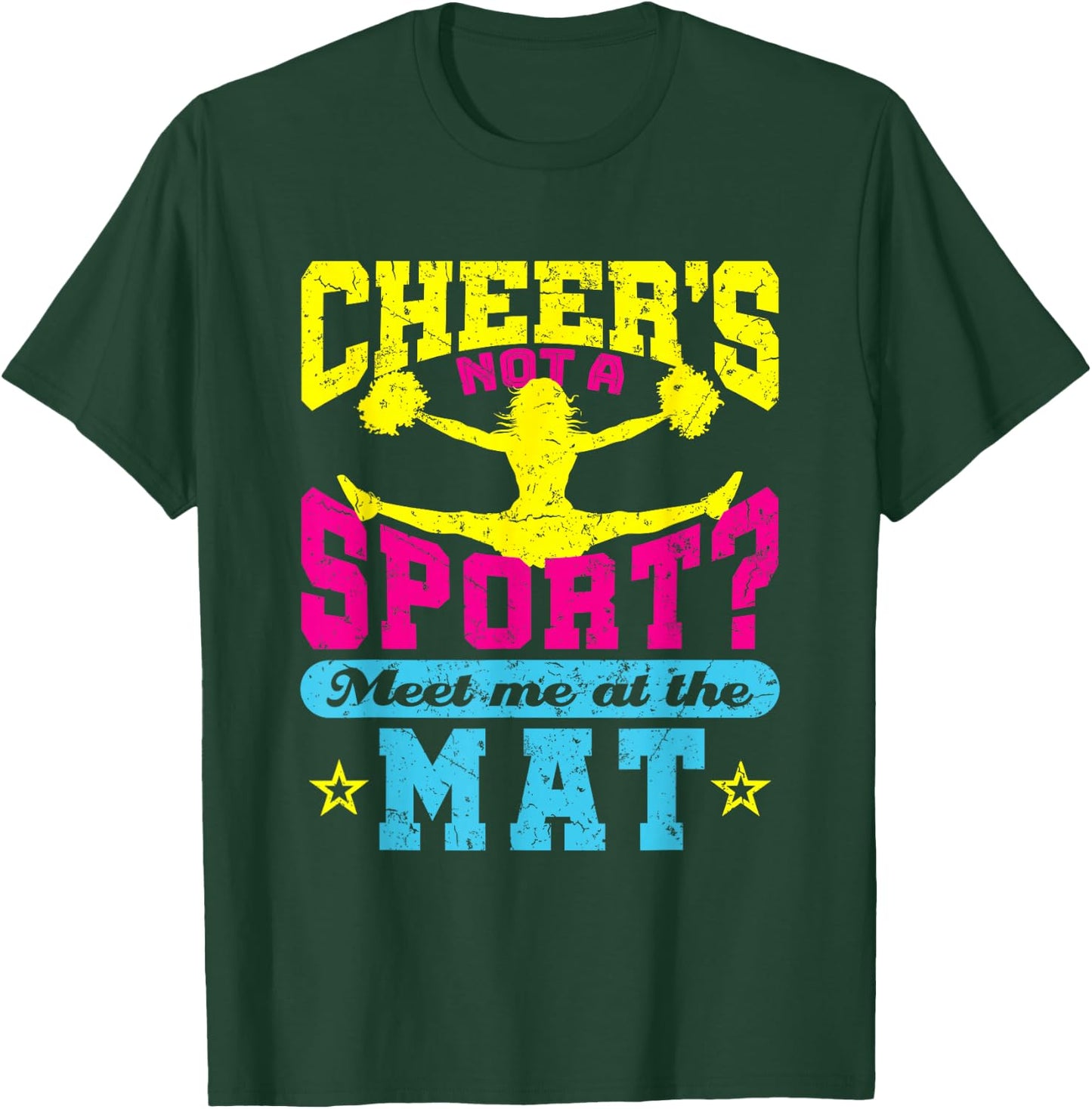 Cheer Is a Sport Cheerleading Funny Meet Me at The Mat T-Shirt - T-Shirt | Forest