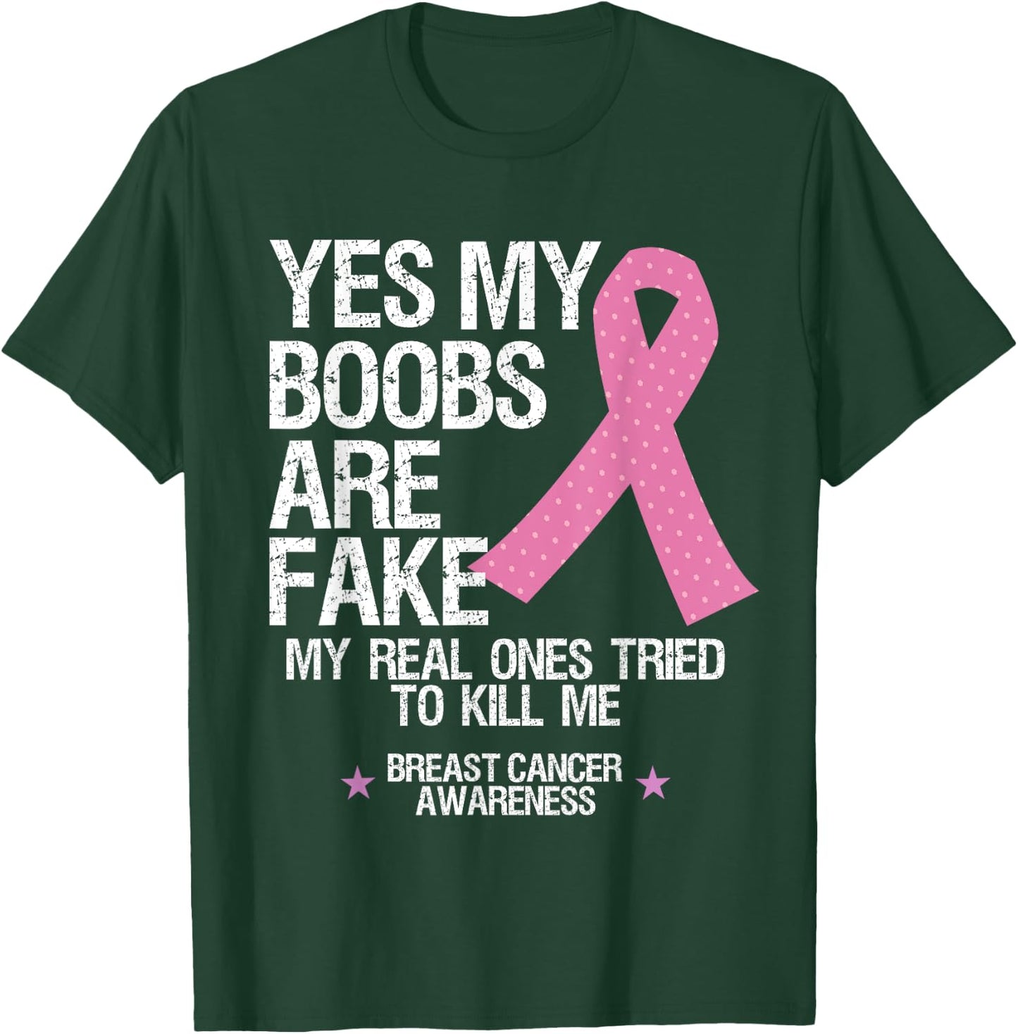 Yes My Boobs Are Fake My Real Ones Tried To Kill Me T Shirt T-Shirt - T-Shirt | Forest