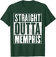 Funny Memphis - Straight Outta Memphis Shirt T-Shirt - T-Shirt | Forest