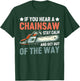 Stay Calm and Get Out of the Way Chainsaw T-Shirt - T-Shirt | Forest