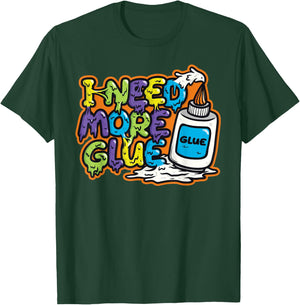 I Need More Glue T Shirts for Girls Boys Kids Men Gift T-Shirt - T-Shirt | Forest