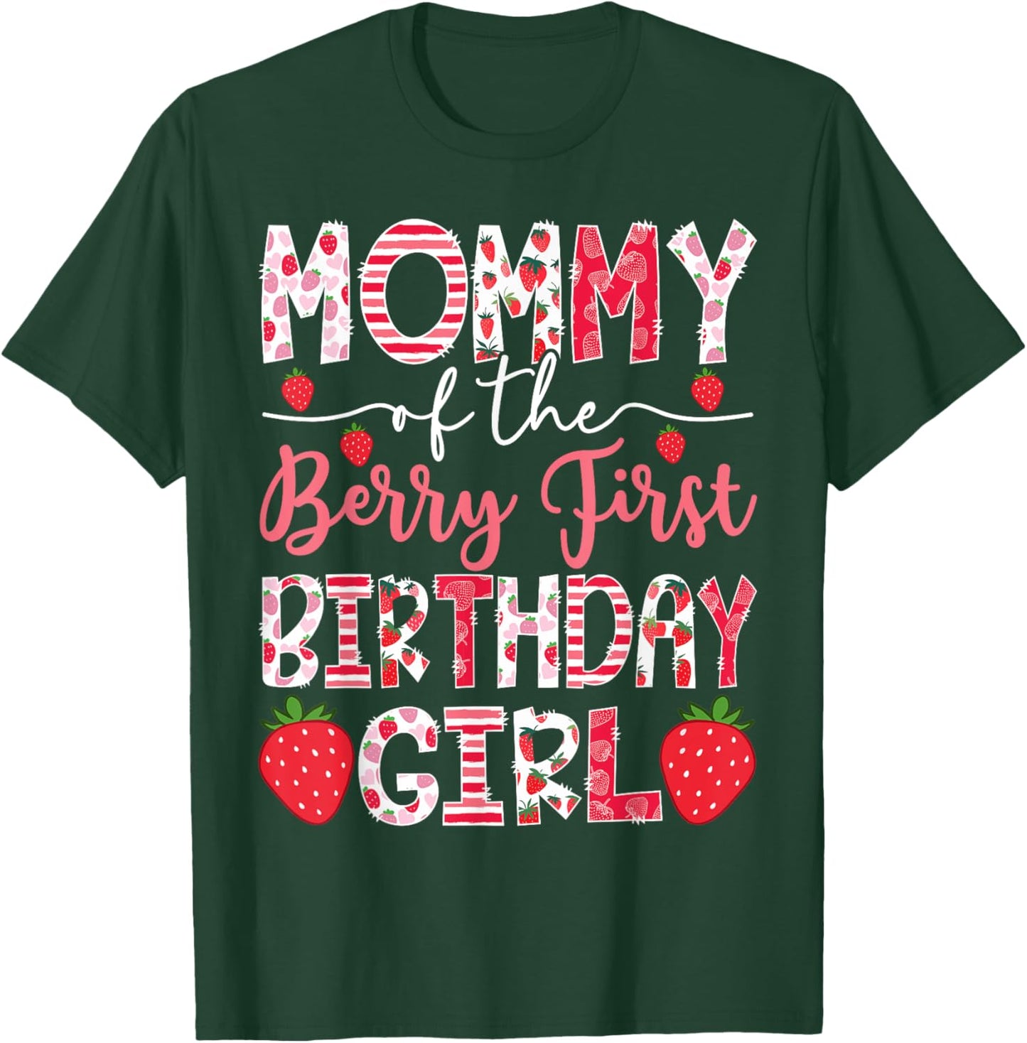Mommy Of The Berry First Birthday Girl Strawberry 1St Bday T-Shirt - T-Shirt | Forest