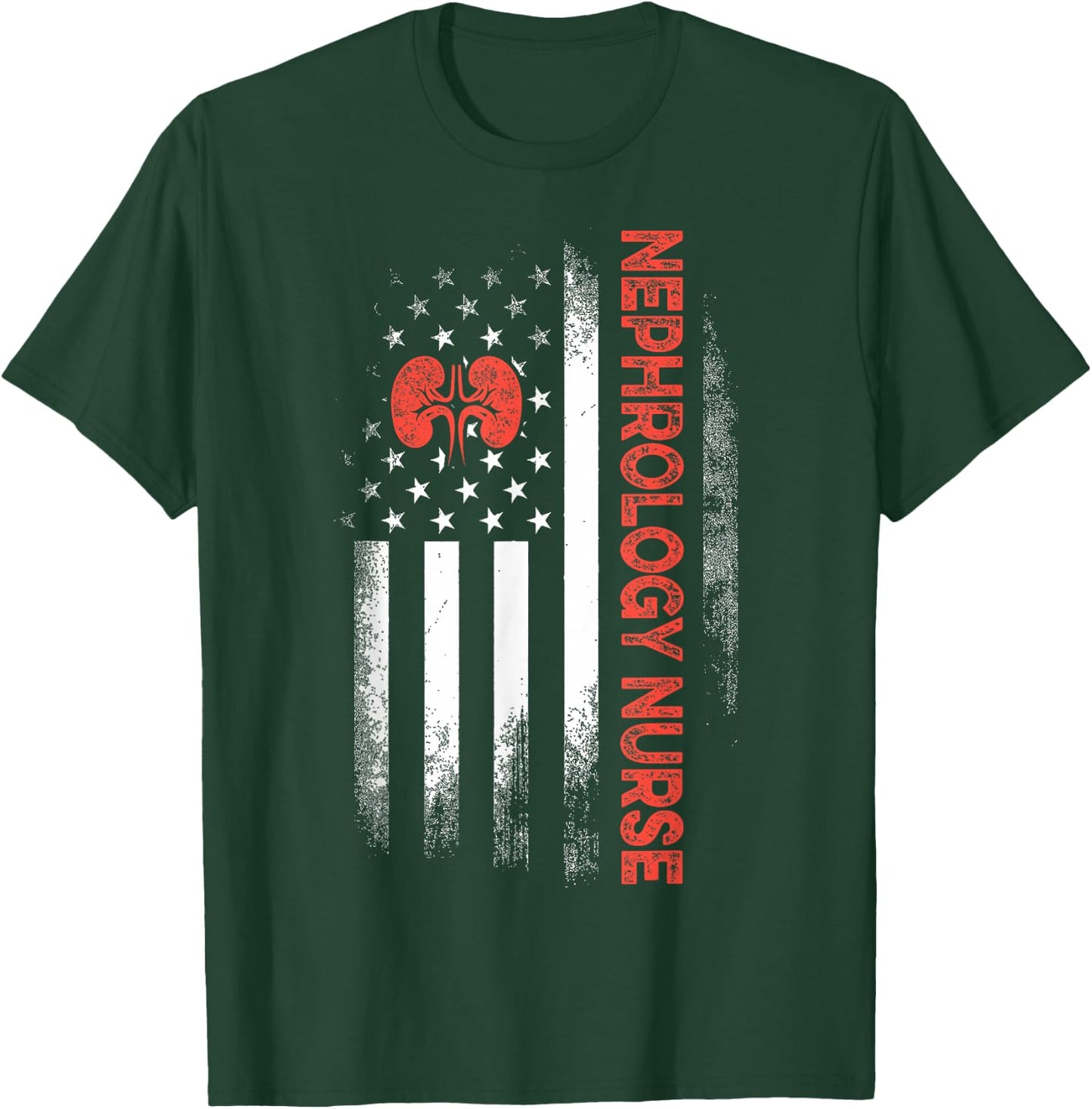 Nephrology Nurse USA Flag Dialysis Nursing RN T-Shirt - T-Shirt | Forest