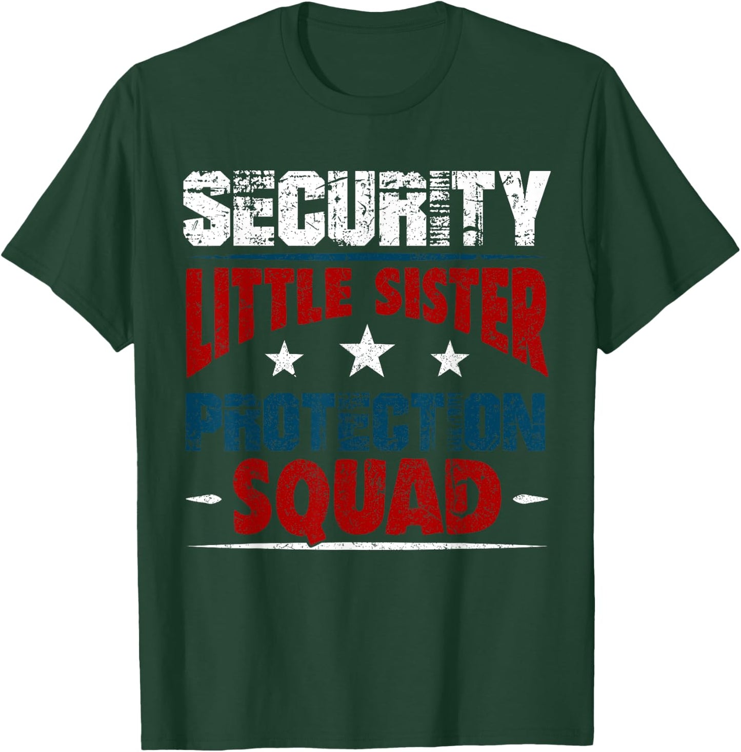Security Little Sister Protection Squad - Brother T-Shirt - T-Shirt | Forest