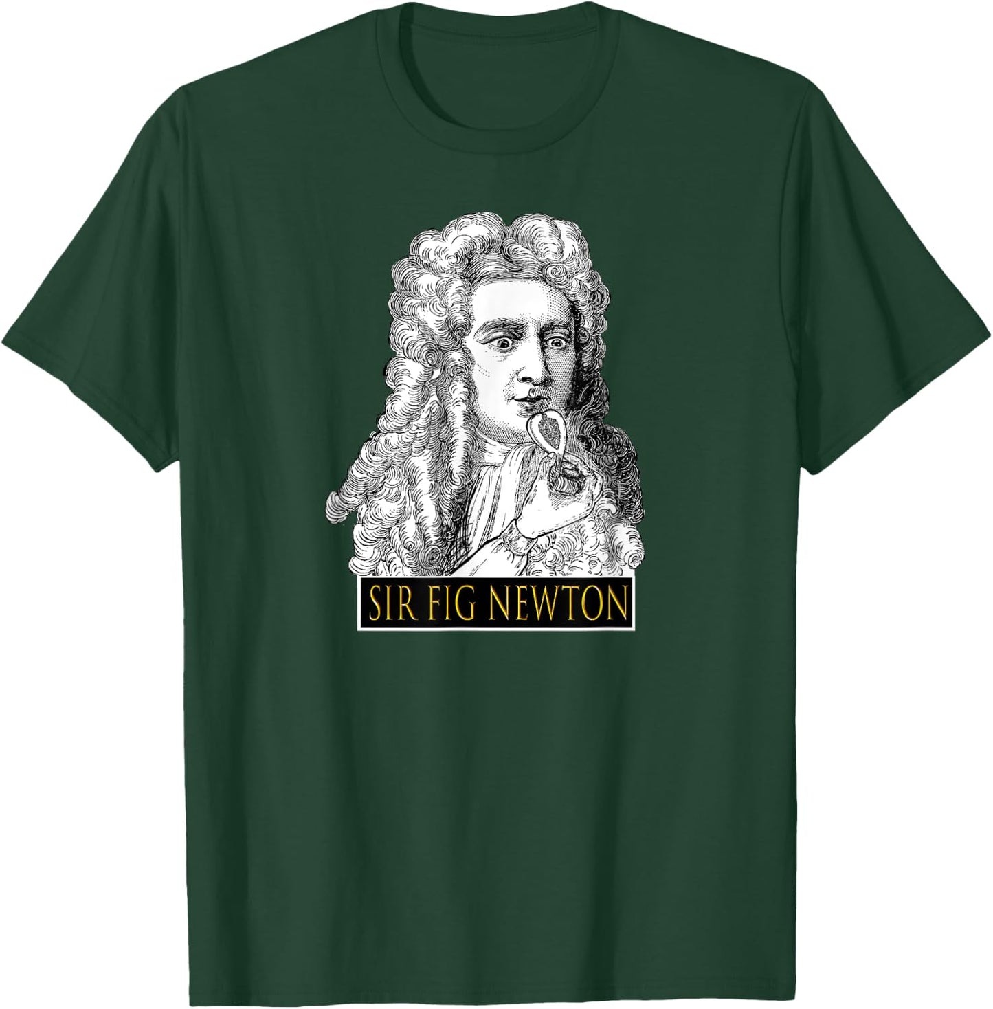 Sir Fig Newton - Isaac Eating Figs Fun Gag Gift Teacher Men Women Girls Kids T-Shirt - T-Shirt | Forest