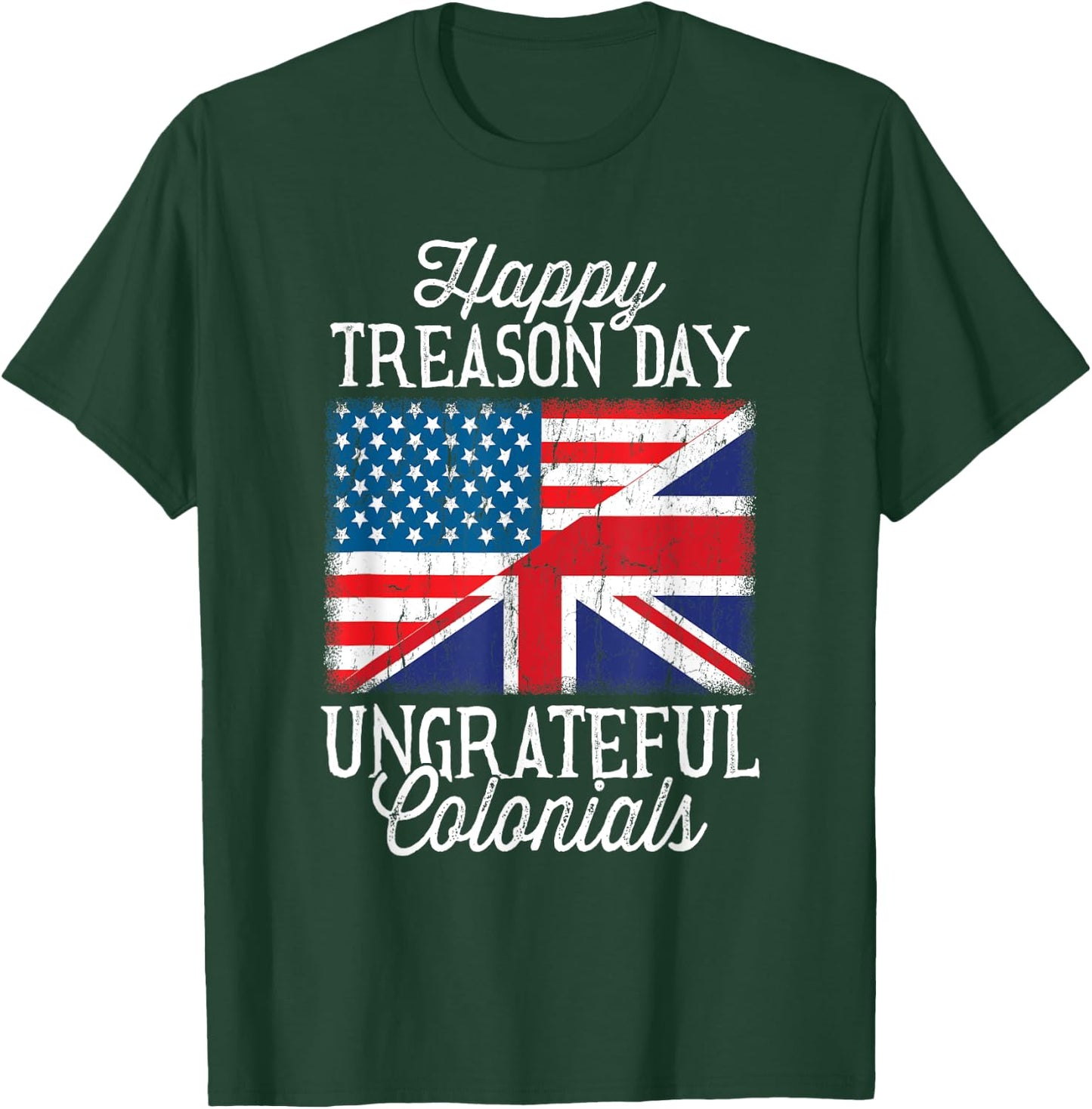 Happy Treason Day Ungrateful Colonials 4th Of July Kids Men T-Shirt - T-Shirt | Forest