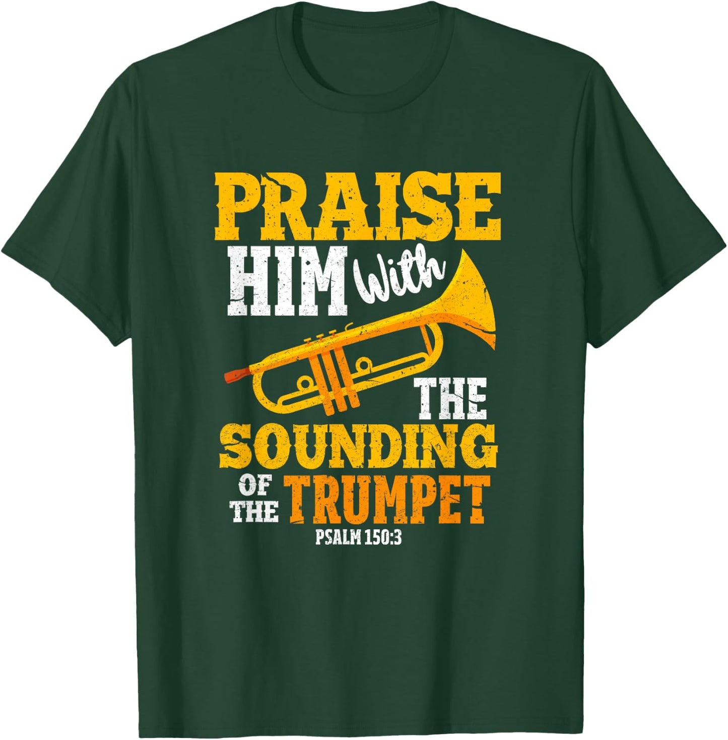 Funny Trumpet Player Christian Psalm 150:3 Marching Band T-Shirt - T-Shirt | Forest