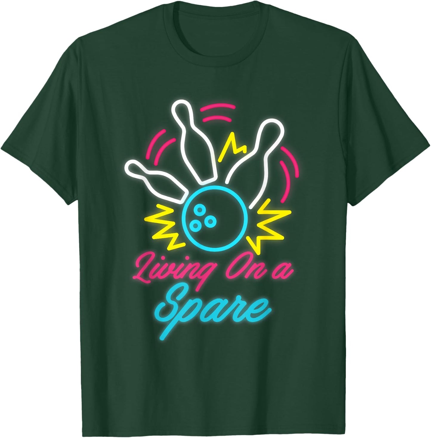 Living On A Spare Funny Bowling Pins Sports Hobby T-Shirt - T-Shirt | Forest