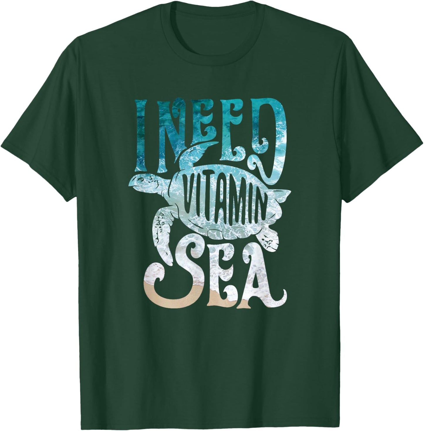 I Need Vitamin Sea Funny Ocean Beach Turtle Water Love Shirt Men Women Girls Kids T-Shirt - T-Shirt | Forest