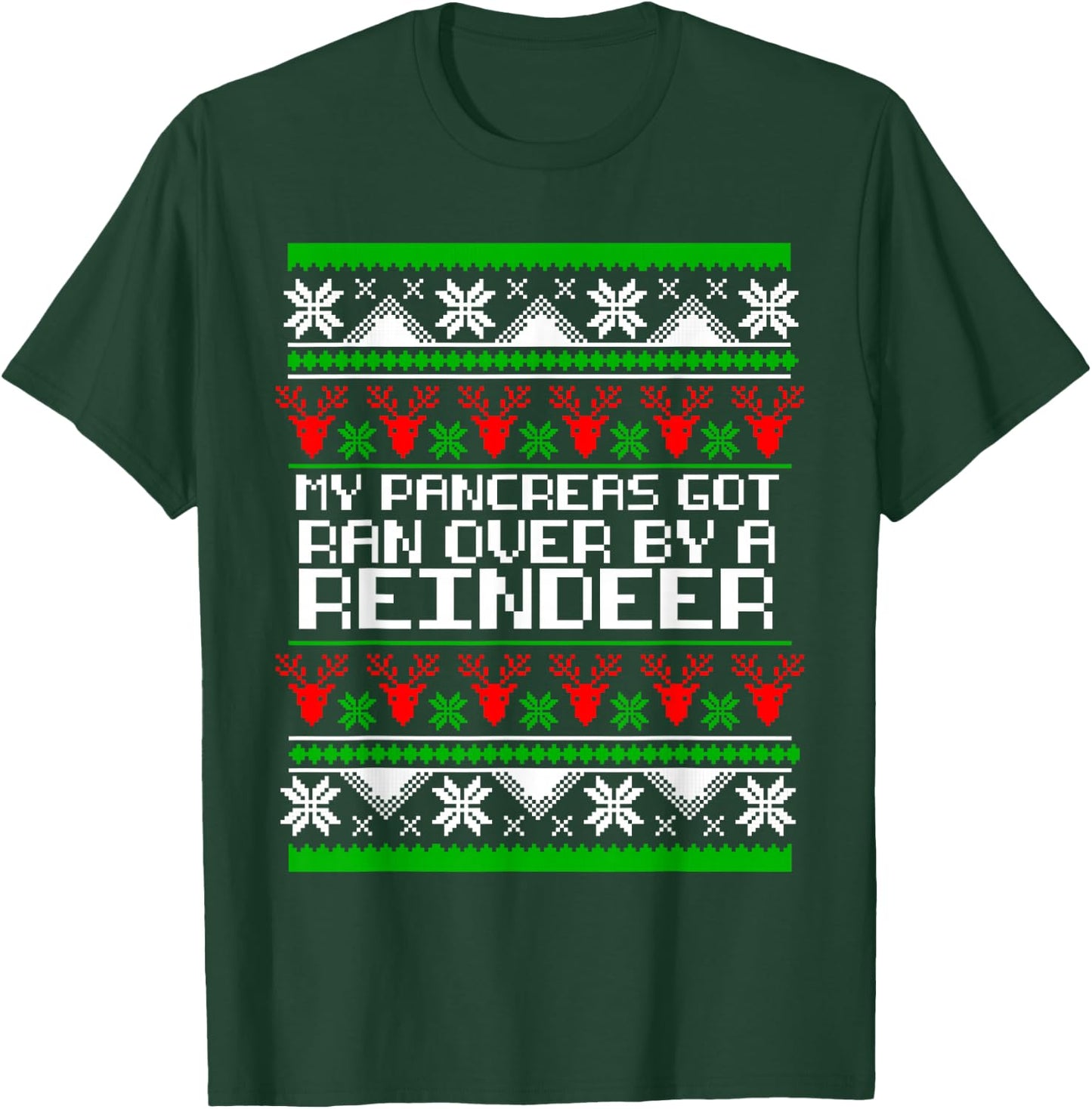Type One Diabetes T1D My Pancreas Got Ran Over By A Reindeer T-Shirt - T-Shirt | Forest