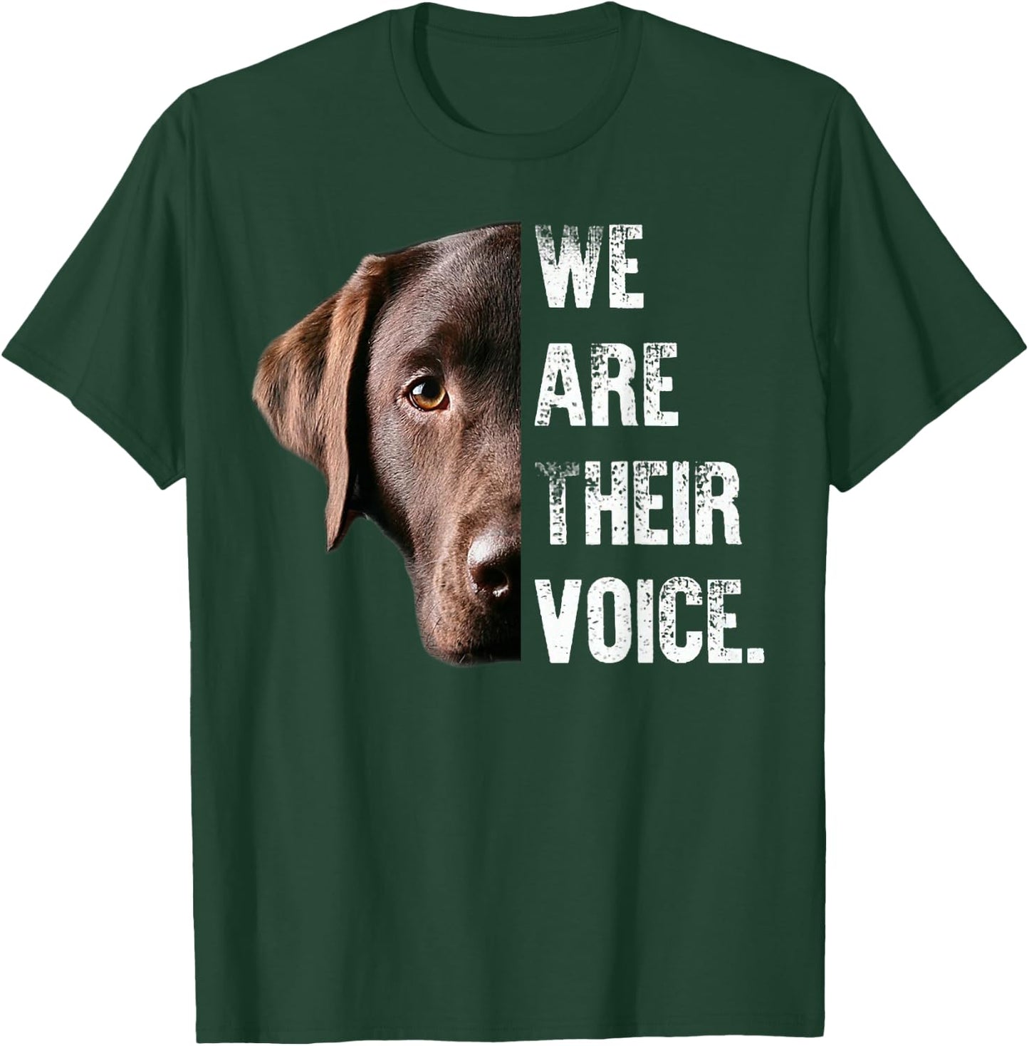 Labrador Retriever / We Are Their Voice T-Shirt - T-Shirt | Forest