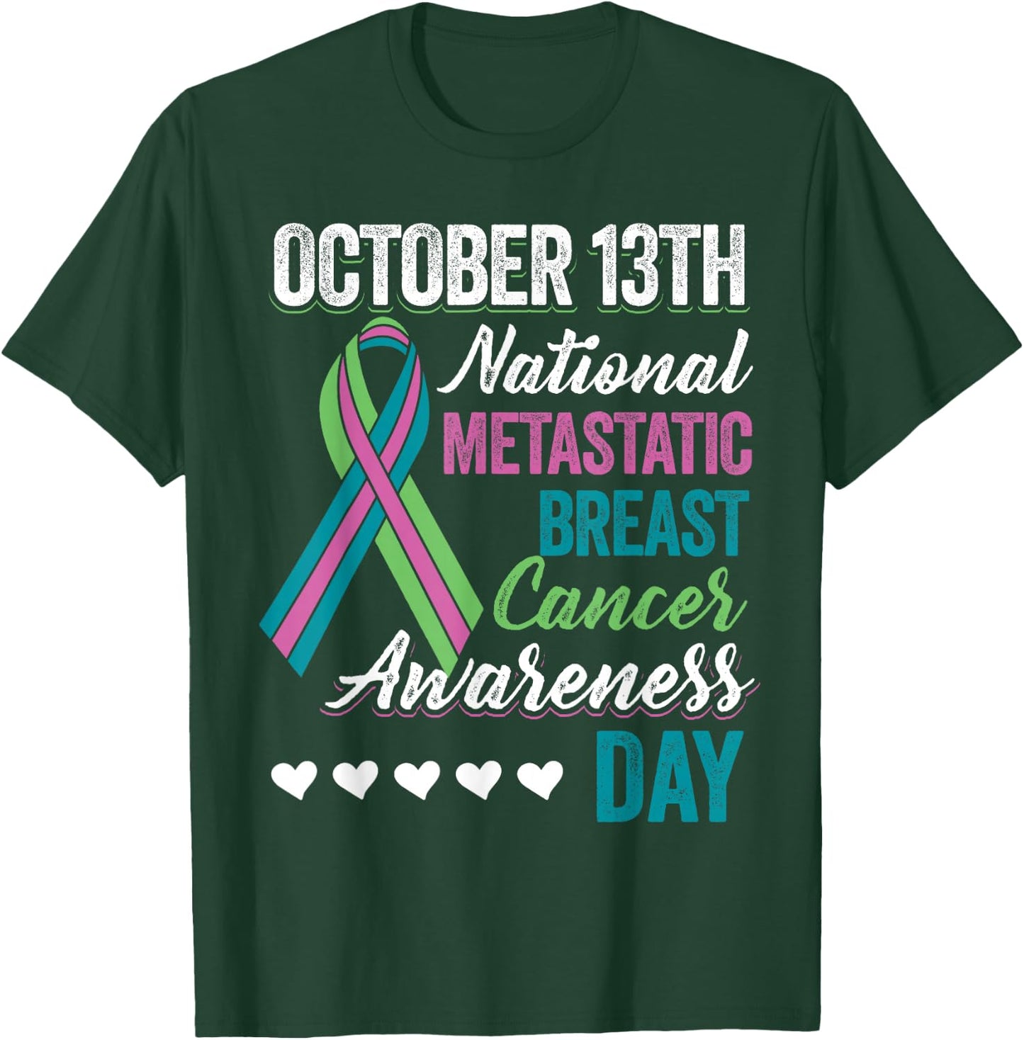 Metastatic Breast Cancer Awareness Day T Shirt October 13th T-Shirt - T-Shirt | Forest