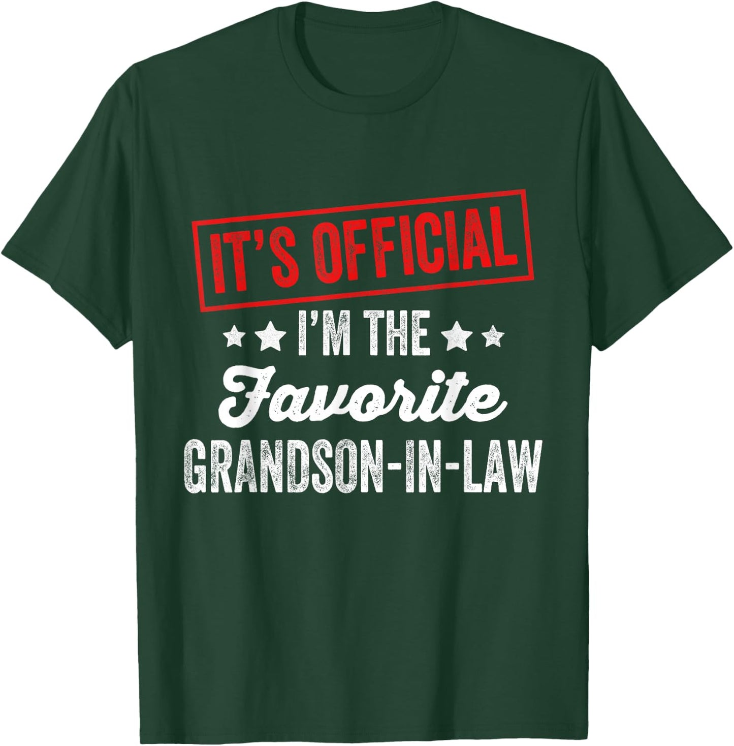 It's Official I'm The Favorite Grandson-In-Law T-Shirt - T-Shirt | Forest