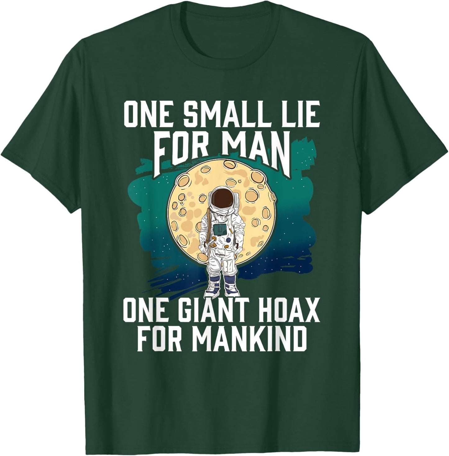 Fake Moon Landing Conspiracy Theory Shirt Government Lies T-Shirt - T-Shirt | Forest