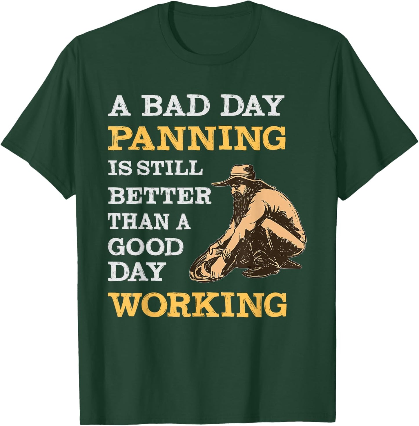 Gold Prospecting Shirt T-Shirt - T-Shirt | Forest