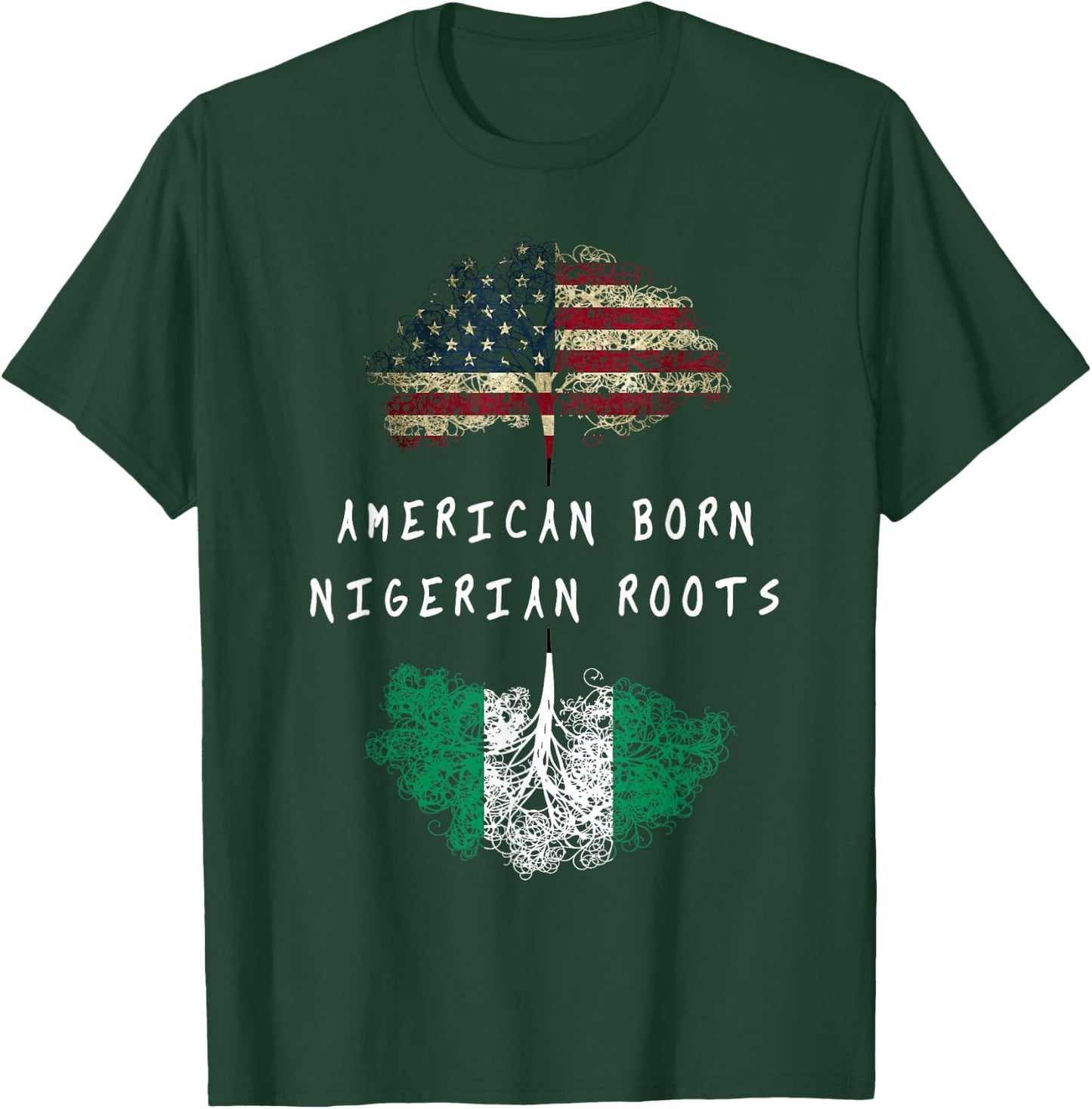 American Born, Nigerian Roots Ancestry T-Shirt - T-Shirt | Forest