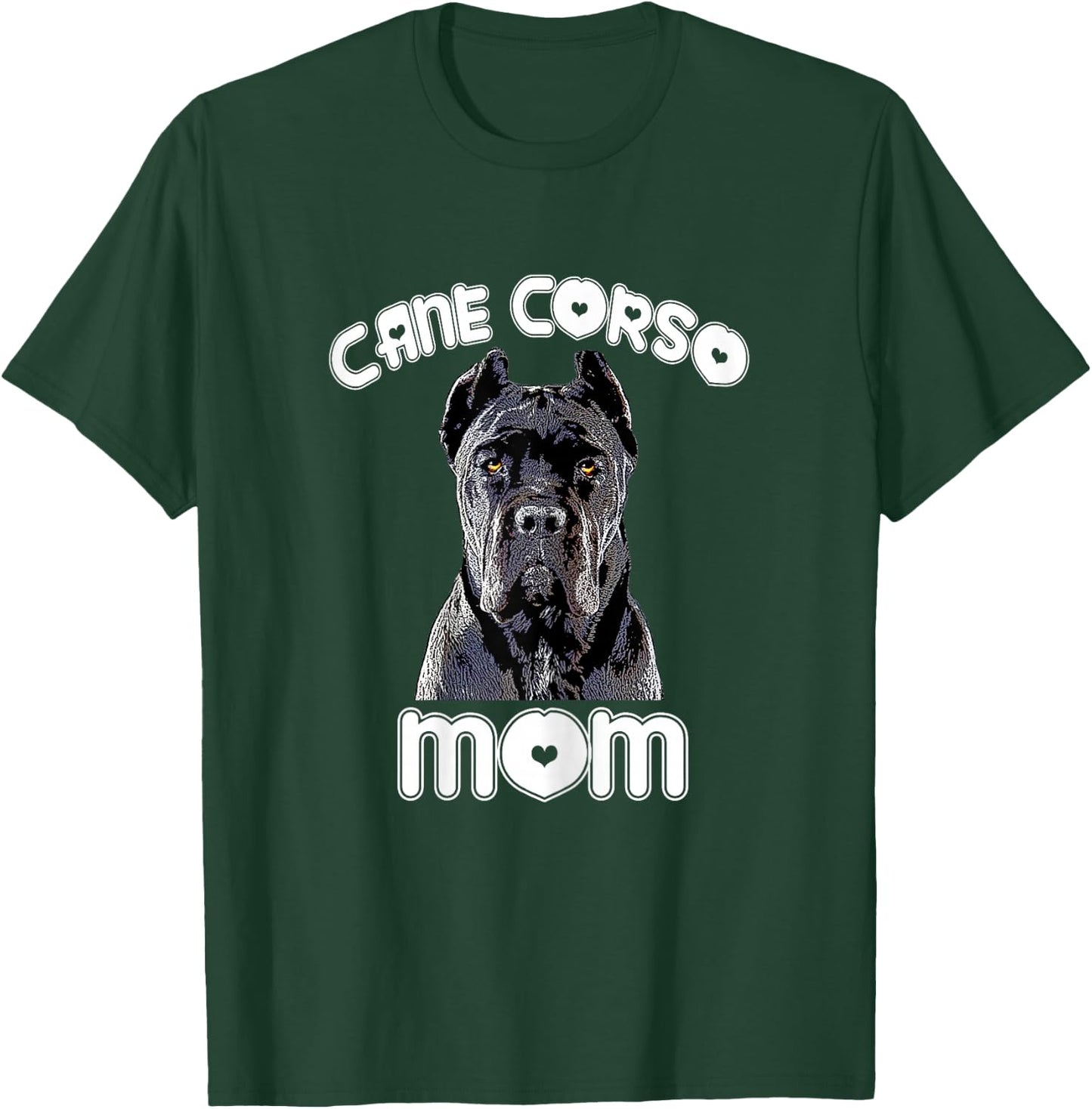Cane Corso Mom Italian Mastiff Gift T-Shirt - T-Shirt | Forest