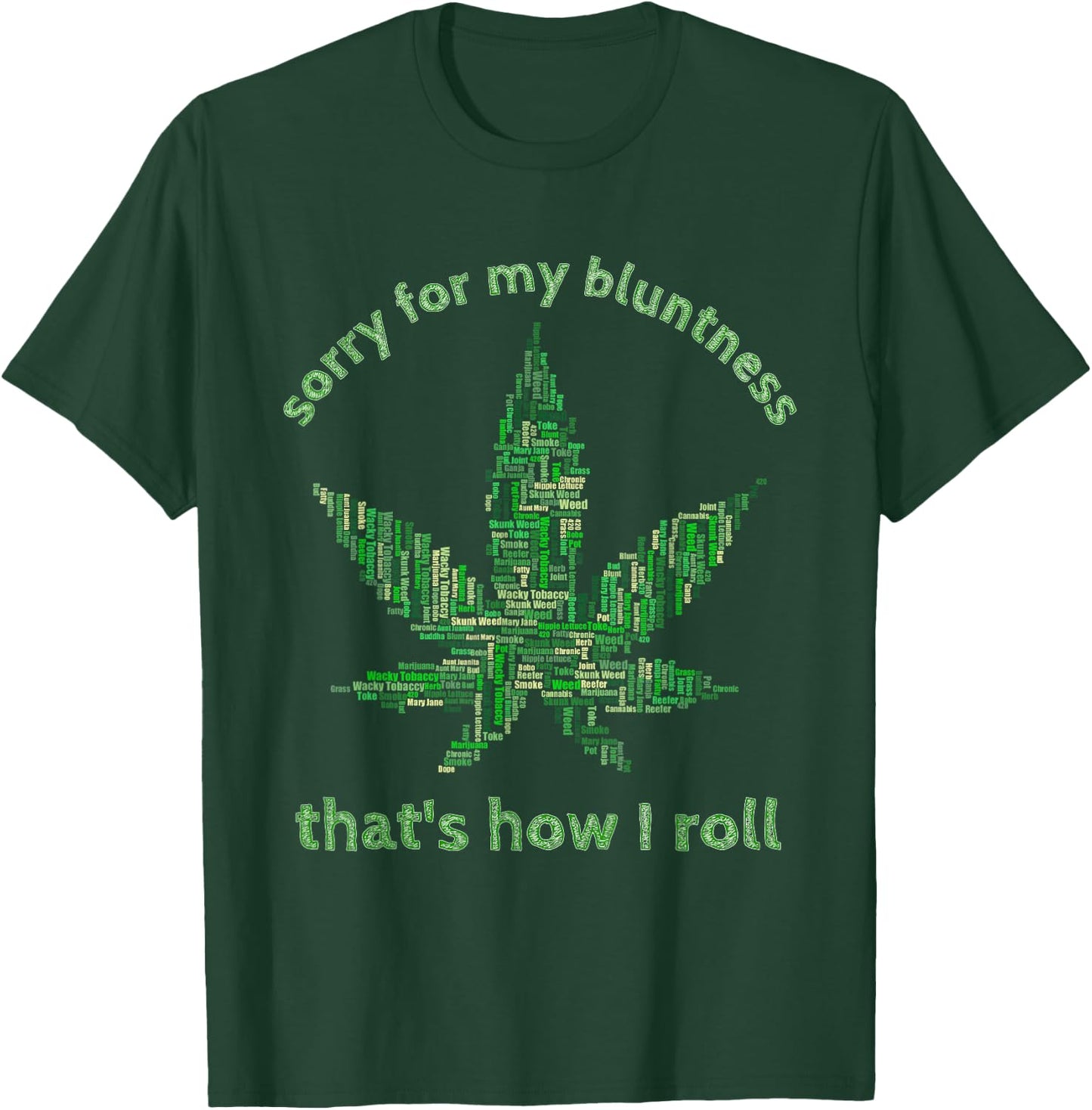 Funny Weed 420 Pot Smoker Humor Gift T-Shirt - T-Shirt | Forest